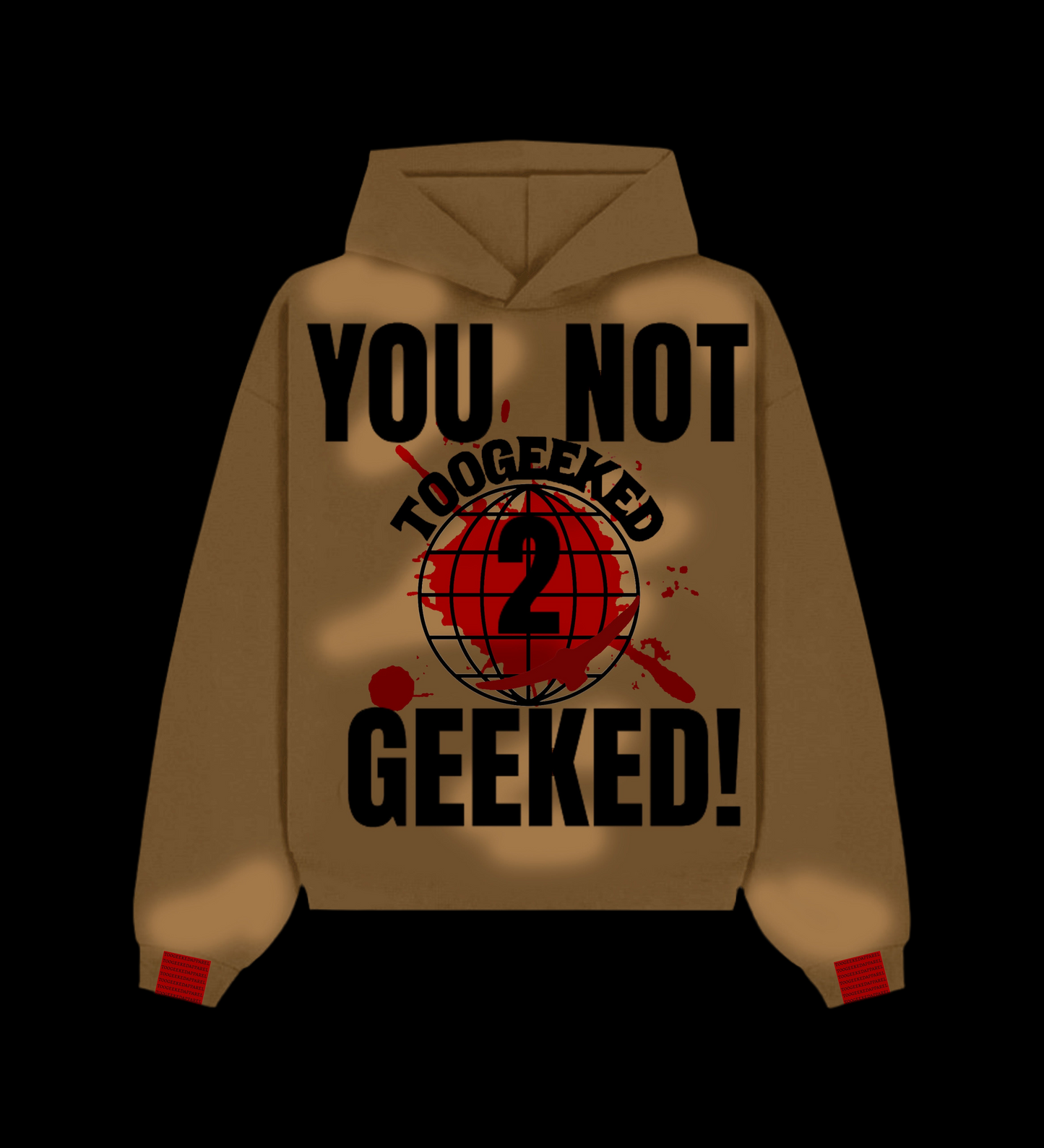 "YOU NOT 2 GEEKED!" BROWN AND RED WASHED HOODIE